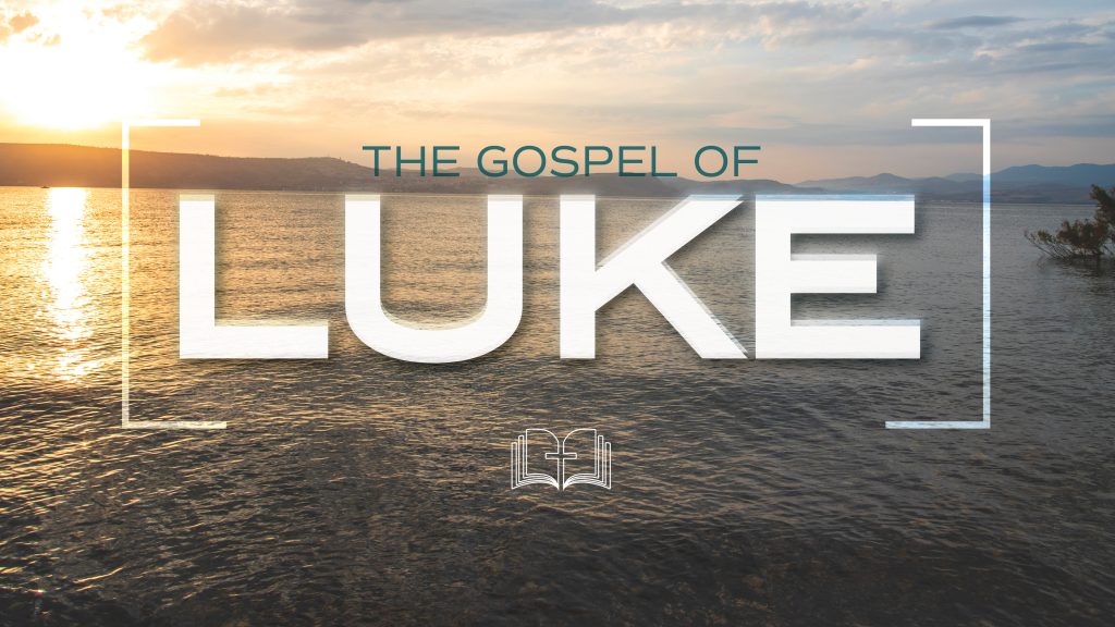 The Gospel of Luke – 6/26/22, 8:30 AM